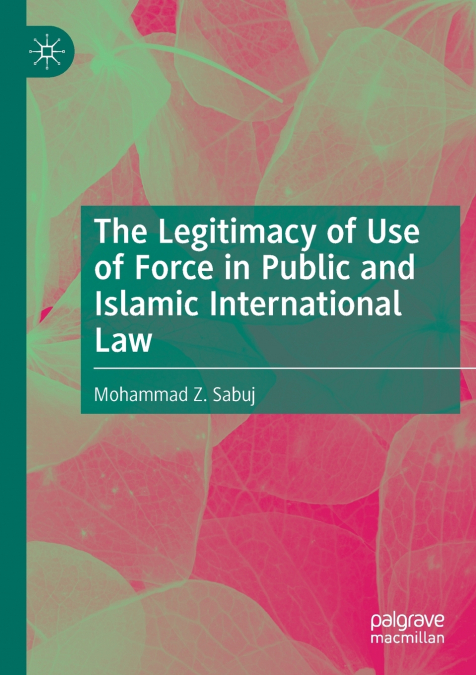 THE LEGITIMACY OF USE OF FORCE IN PUBLIC AND ISLAMIC INTERNA