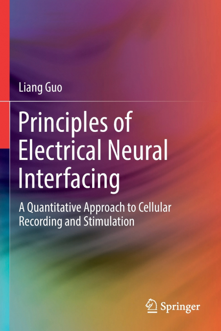 PRINCIPLES OF ELECTRICAL NEURAL INTERFACING