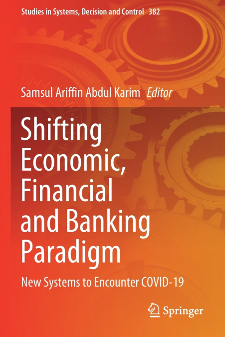 SHIFTING ECONOMIC, FINANCIAL AND BANKING PARADIGM
