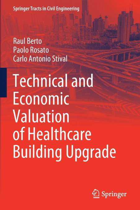 TECHNICAL AND ECONOMIC VALUATION OF HEALTHCARE BUILDING UPGR
