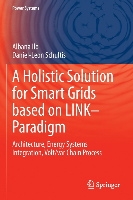 A HOLISTIC SOLUTION FOR SMART GRIDS BASED ON LINK- PARADIGM