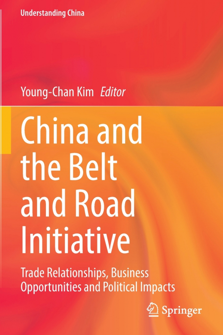 CHINA AND THE BELT AND ROAD INITIATIVE