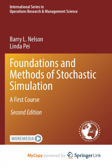 FOUNDATIONS AND METHODS OF STOCHASTIC SIMULATION