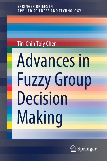 ADVANCES IN FUZZY GROUP DECISION MAKING