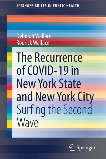 THE RECURRENCE OF COVID-19 IN NEW YORK STATE AND NEW YORK CI