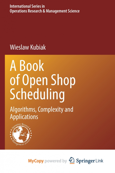 A BOOK OF OPEN SHOP SCHEDULING