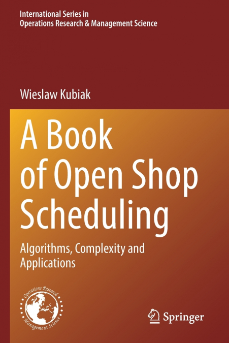 A BOOK OF OPEN SHOP SCHEDULING