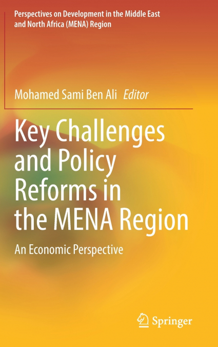 KEY CHALLENGES AND POLICY REFORMS IN THE MENA REGION