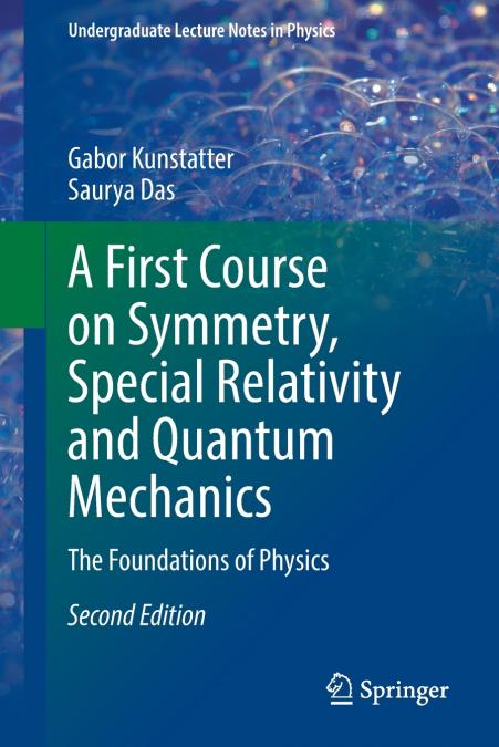 A FIRST COURSE ON SYMMETRY, SPECIAL RELATIVITY AND QUANTUM M