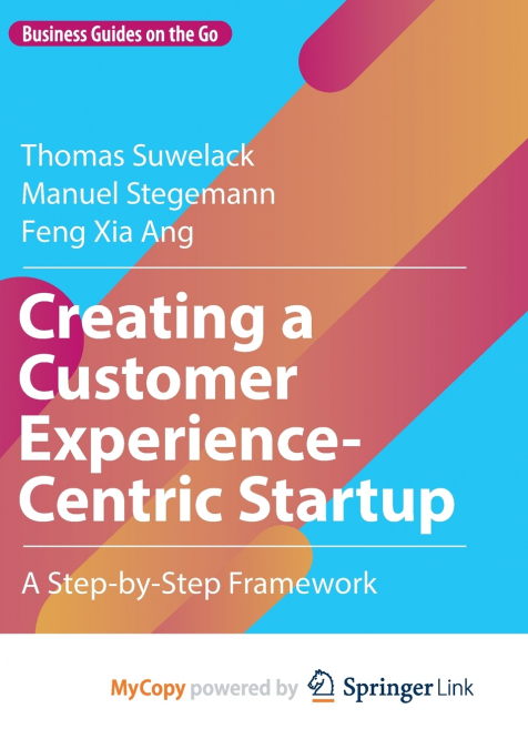 CREATING A CUSTOMER EXPERIENCE-CENTRIC STARTUP