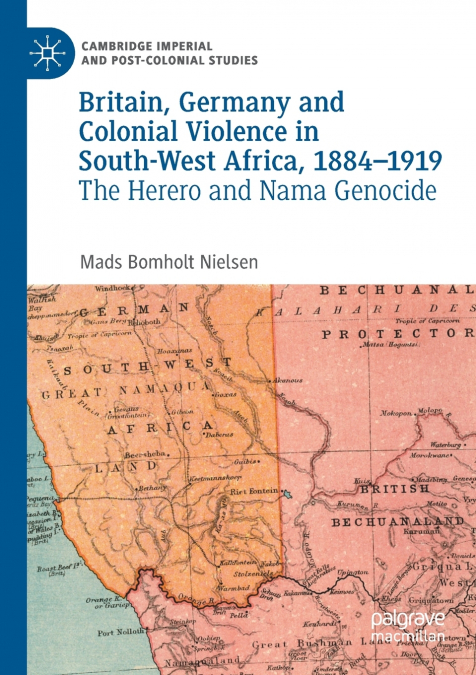 BRITAIN, GERMANY AND COLONIAL VIOLENCE IN SOUTH-WEST AFRICA,