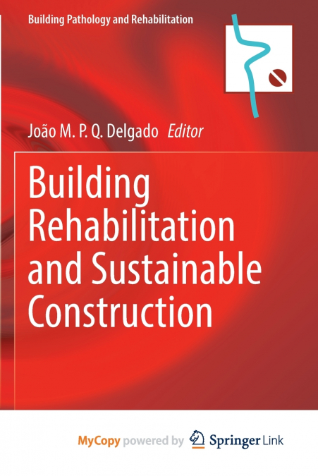 BUILDING REHABILITATION AND SUSTAINABLE CONSTRUCTION