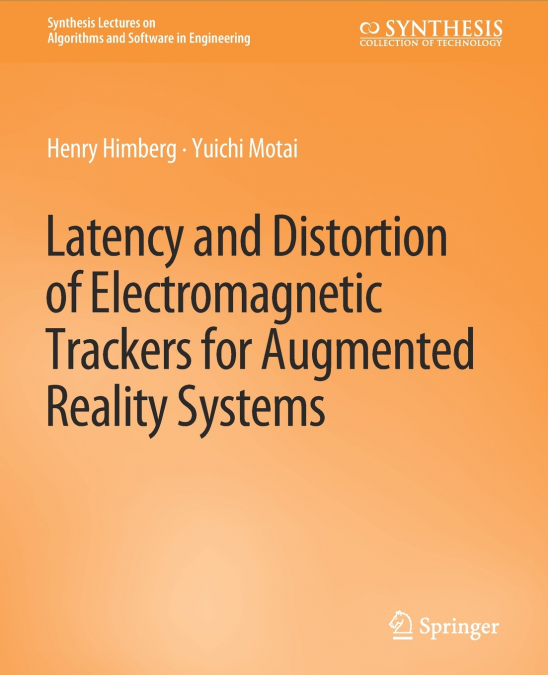 LATENCY AND DISTORTION OF ELECTROMAGNETIC TRACKERS FOR AUGME