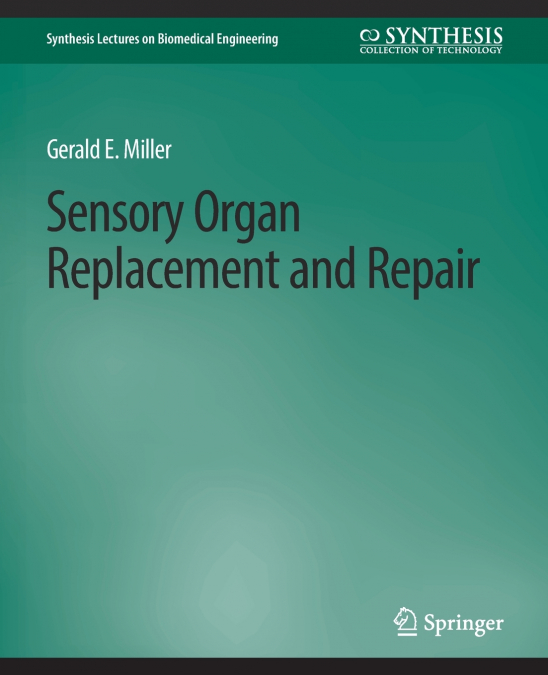 SENSORY ORGAN REPLACEMENT AND REPAIR