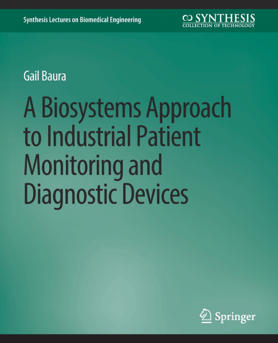 BIOSYSTEMS APPROACH TO INDUSTRIAL PATIENT MONITORING AND DIA