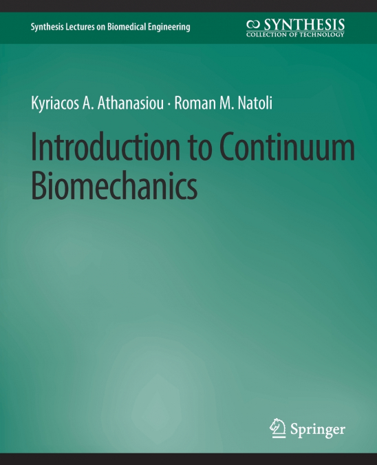 INTRODUCTION TO CONTINUUM BIOMECHANICS