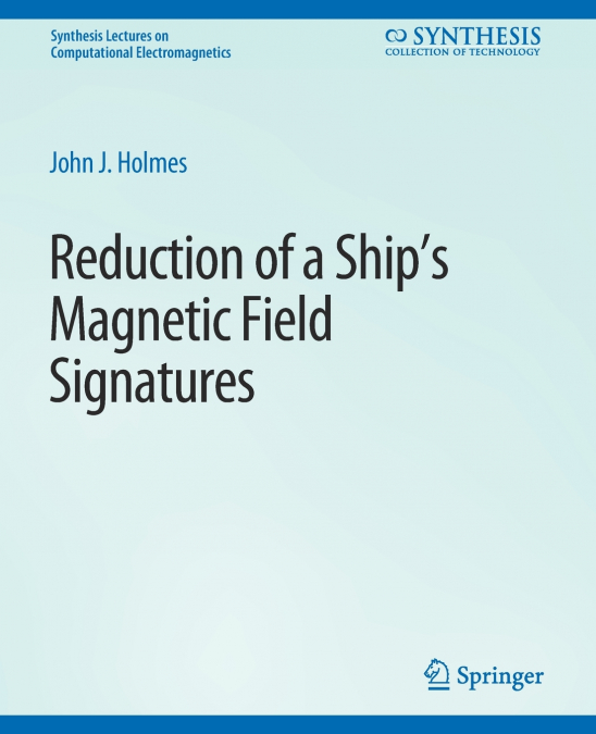 REDUCTION OF A SHIP?S MAGNETIC FIELD SIGNATURES