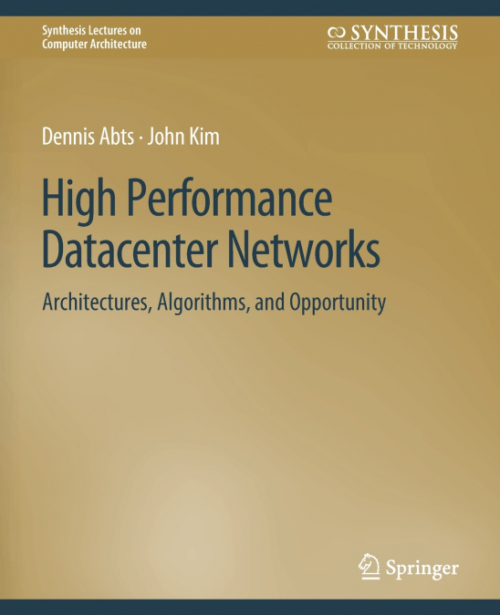 HIGH PERFORMANCE DATACENTER NETWORKS
