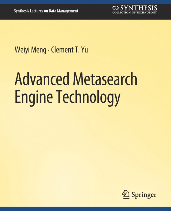 ADVANCED METASEARCH ENGINE TECHNOLOGY