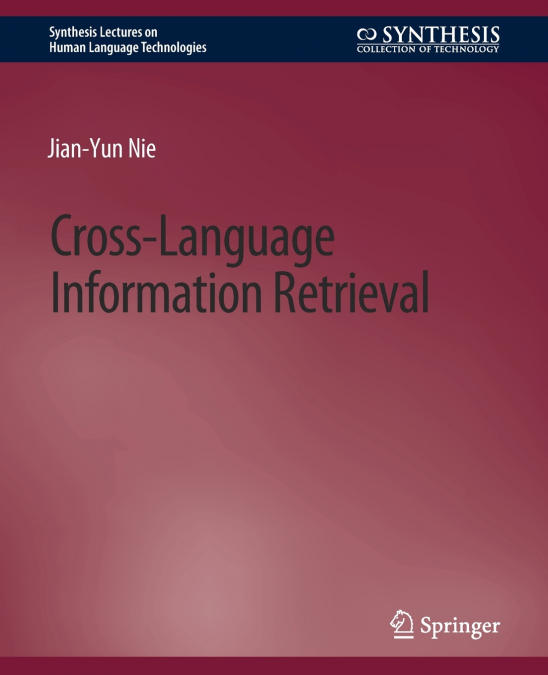 CROSS-LANGUAGE INFORMATION RETRIEVAL
