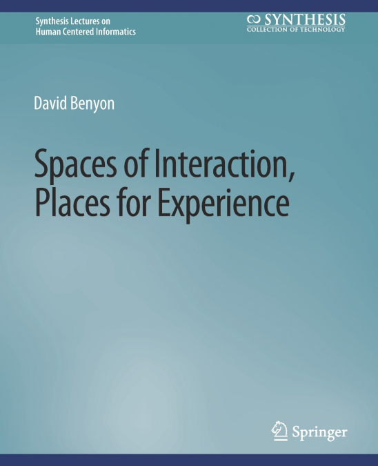 SPACES OF INTERACTION, PLACES FOR EXPERIENCE