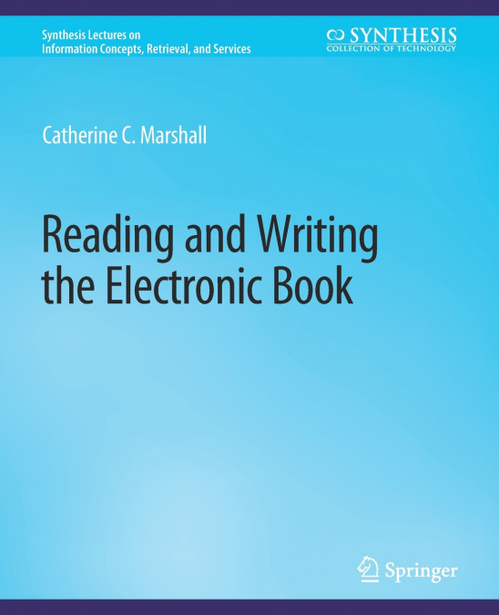 READING AND WRITING THE ELECTRONIC BOOK