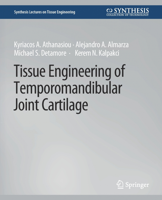 TISSUE ENGINEERING OF TEMPOROMANDIBULAR JOINT CARTILAGE
