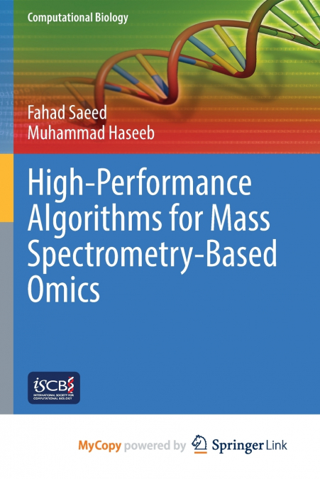 HIGH-PERFORMANCE ALGORITHMS FOR MASS SPECTROMETRY-BASED OMIC