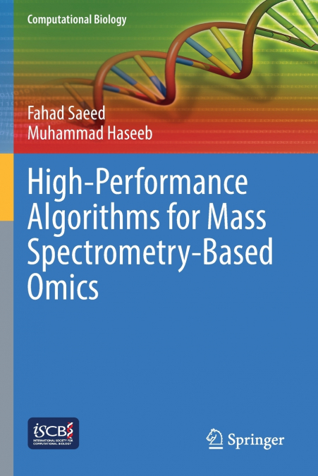 HIGH-PERFORMANCE ALGORITHMS FOR MASS SPECTROMETRY-BASED OMIC
