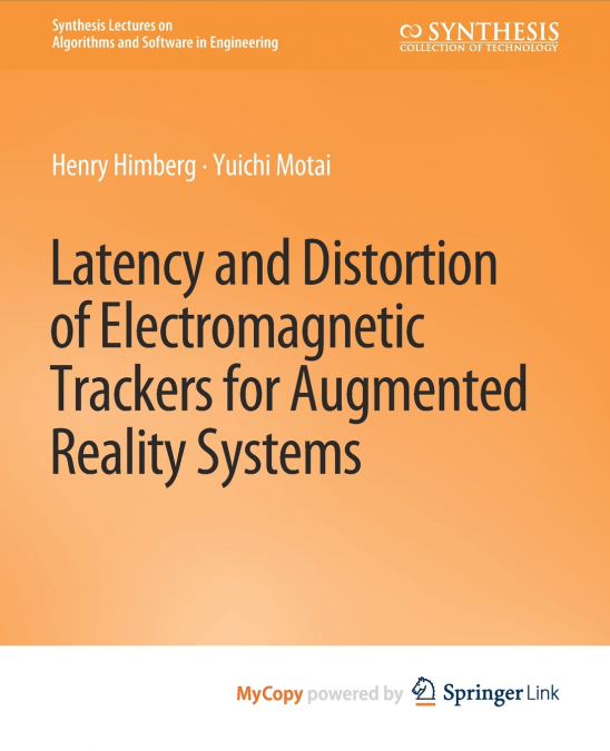 LATENCY AND DISTORTION OF ELECTROMAGNETIC TRACKERS FOR AUGME
