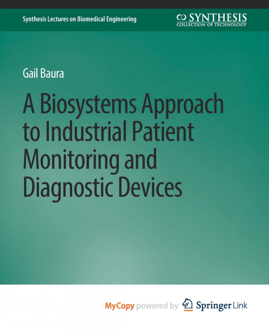 BIOSYSTEMS APPROACH TO INDUSTRIAL PATIENT MONITORING AND DIA