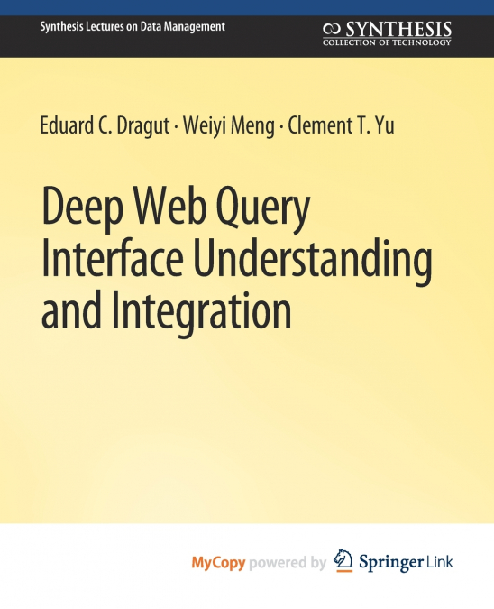 DEEP WEB QUERY INTERFACE UNDERSTANDING AND INTEGRATION