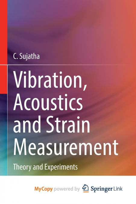 VIBRATION, ACOUSTICS AND STRAIN MEASUREMENT