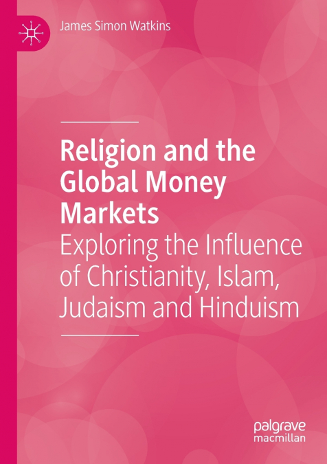 RELIGION AND THE GLOBAL MONEY MARKETS