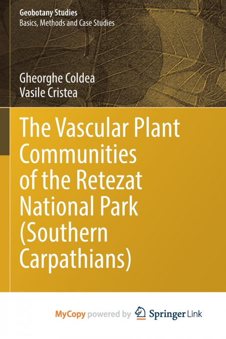 THE VASCULAR PLANT COMMUNITIES OF THE RETEZAT NATIONAL PARK