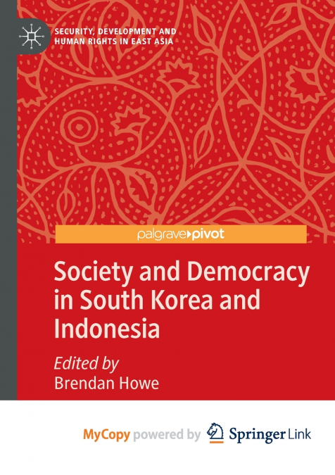 SOCIETY AND DEMOCRACY IN SOUTH KOREA AND INDONESIA