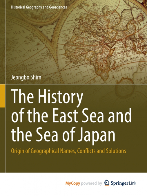 THE HISTORY OF THE EAST SEA AND THE SEA OF JAPAN
