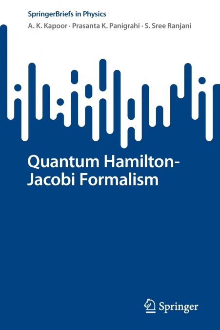 QUANTUM HAMILTON-JACOBI FORMALISM