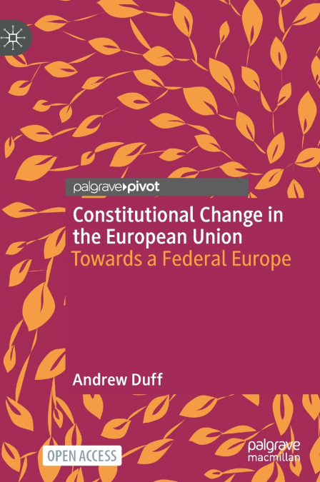 CONSTITUTIONAL CHANGE IN THE EUROPEAN UNION