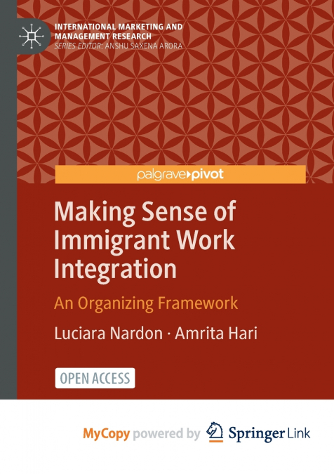 MAKING SENSE OF IMMIGRANT WORK INTEGRATION