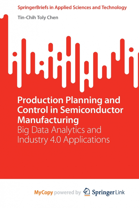 PRODUCTION PLANNING AND CONTROL IN SEMICONDUCTOR MANUFACTURI
