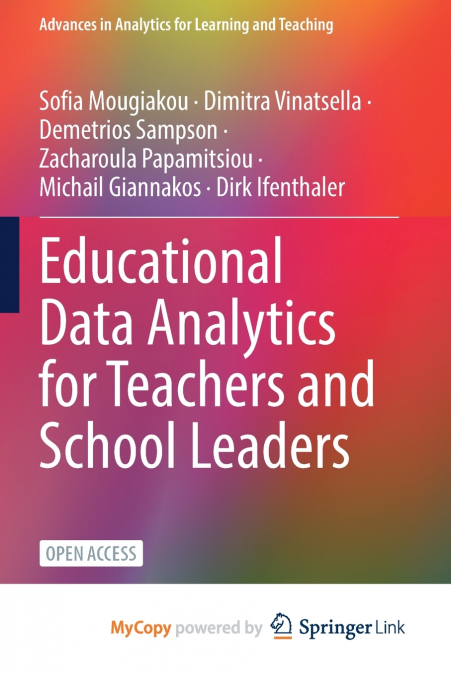 EDUCATIONAL DATA ANALYTICS FOR TEACHERS AND SCHOOL LEADERS