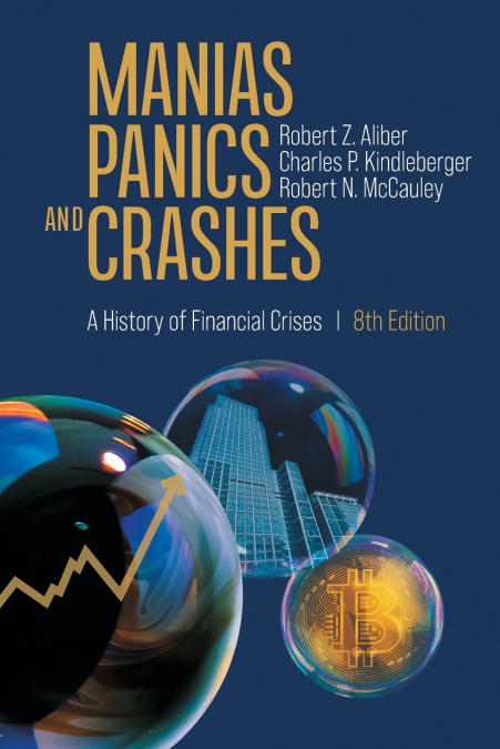 MANIAS, PANICS, AND CRASHES