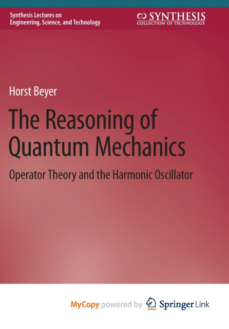 THE REASONING OF QUANTUM MECHANICS