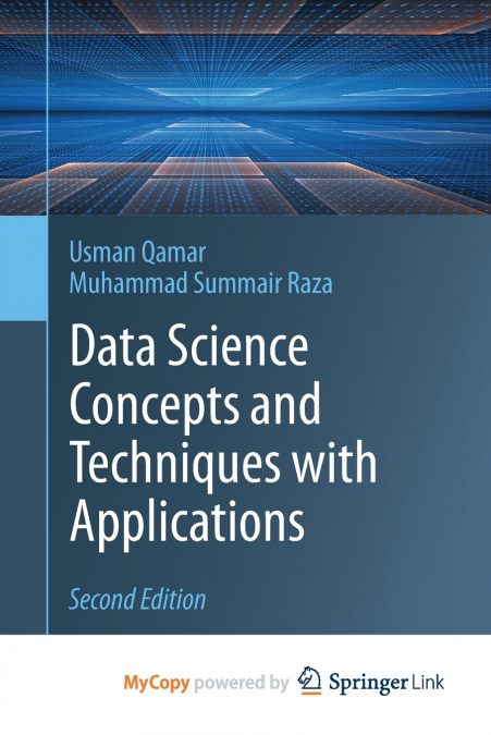 DATA SCIENCE CONCEPTS AND TECHNIQUES WITH APPLICATIONS