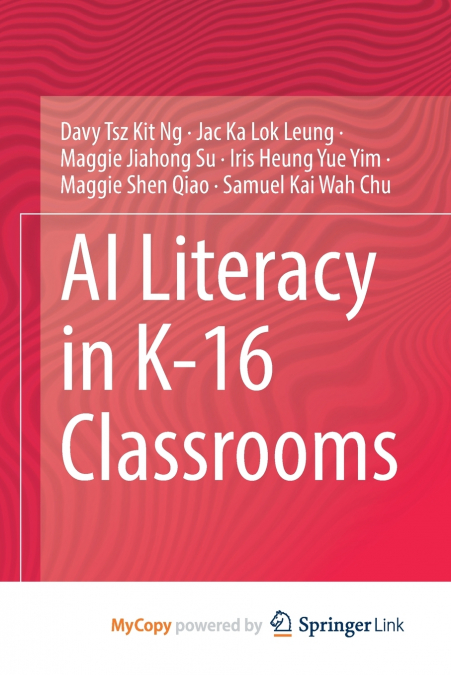 AI LITERACY IN K-16 CLASSROOMS