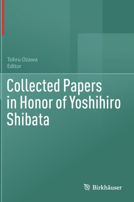 COLLECTED PAPERS IN HONOR OF YOSHIHIRO SHIBATA