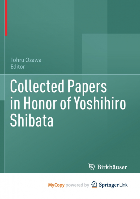 COLLECTED PAPERS IN HONOR OF YOSHIHIRO SHIBATA