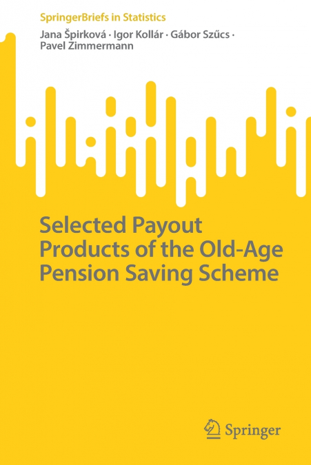 SELECTED PAYOUT PRODUCTS OF THE OLD-AGE PENSION SAVING SCHEM