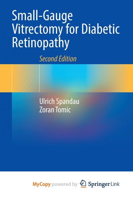 SMALL-GAUGE VITRECTOMY FOR DIABETIC RETINOPATHY